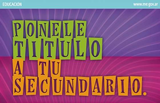 Todas las escuelas secundarias salteñas trabajan con el plan “Ponele título a tu secundario”