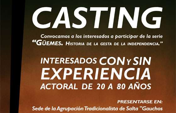 Convocatoria a participar del casting para la miniserie “Güemes historia de la gesta de la Independencia”