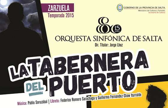 En junio se estrenará la Zarzuela “La Tabernera del Puerto”