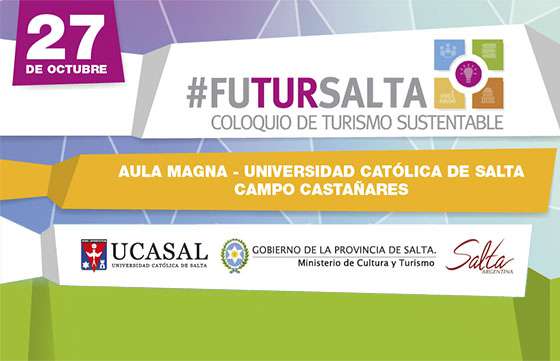 Se realizará el coloquio de Turismo Sustentable FuturSalta 2015
