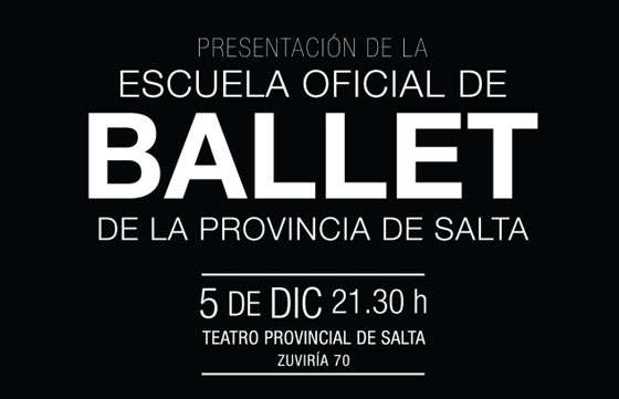 Salta contará con una Escuela Oficial del Ballet de la Provincia