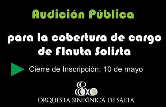 Llamado a Audición Pública para el cargo de Flauta Solista de la Orquesta Sinfónica de Salta