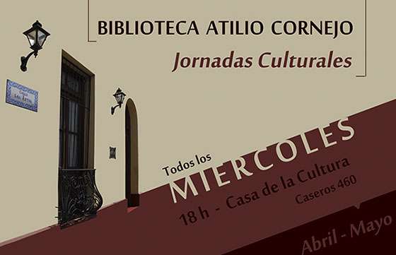 En mayo continúan las Jornadas Culturales en la Biblioteca Atilio Cornejo