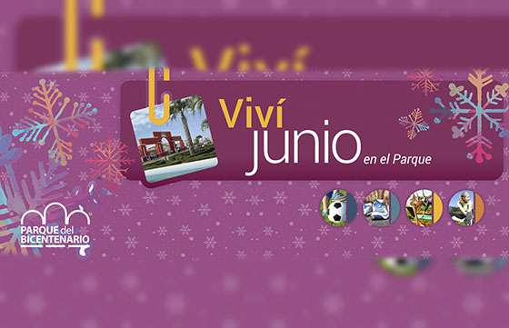 Propuestas para junio en el Parque del Bicentenario