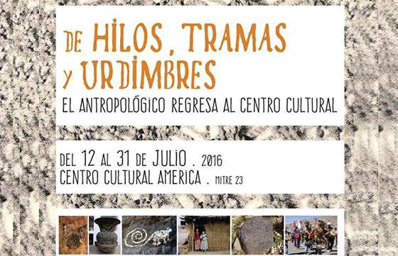 Muestra “De Hilos, Tramas y Urdimbres” en el Museo de Antropología