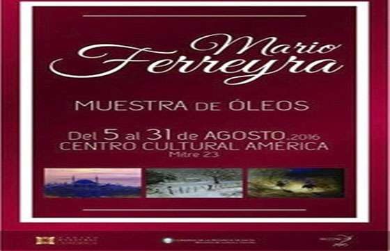 Muestra de óleos de Mario Ferreyra en el Centro Cultural América