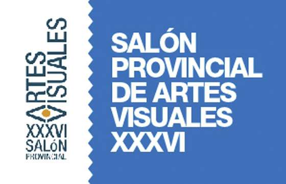 Convocan al XXXVI Salón Provincial de Artes Visuales