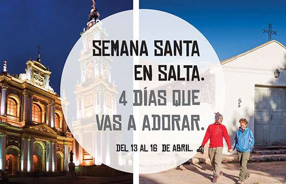 Semana Santa en Salta, “4 días que vas a adorar”