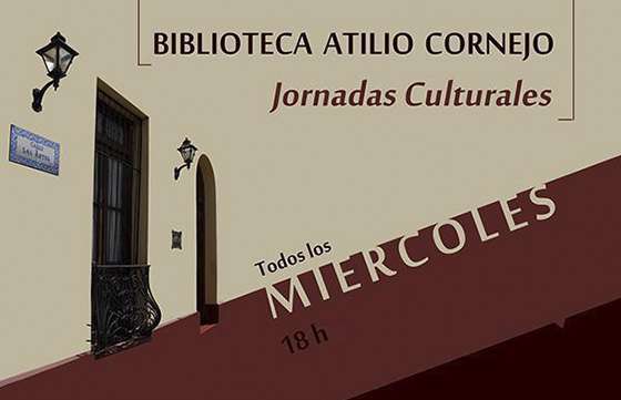 Continúan las Jornadas Culturales en la Biblioteca Atilio Cornejo