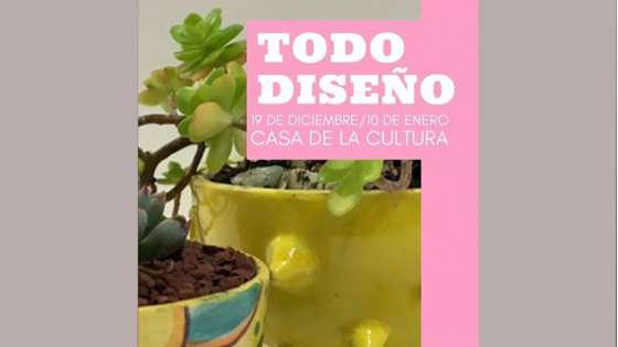 Feria Todo Diseño en Casa de la Cultura