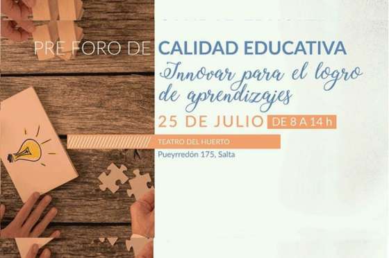 Hoy se realizará en Salta el Pre Foro de Calidad Educativa