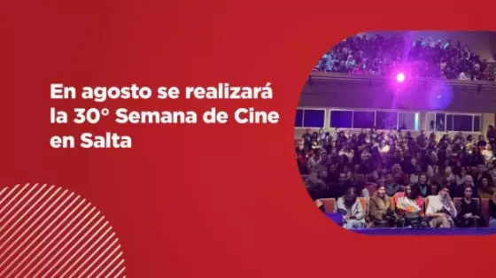Lanzamiento oficial de la 30° Semana de Cine Argentino en Salta
