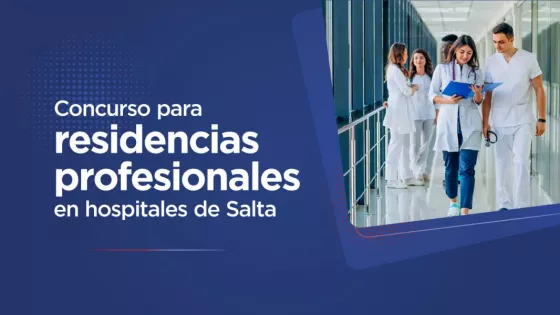 Abren concurso para residencias profesionales en hospitales de Salta