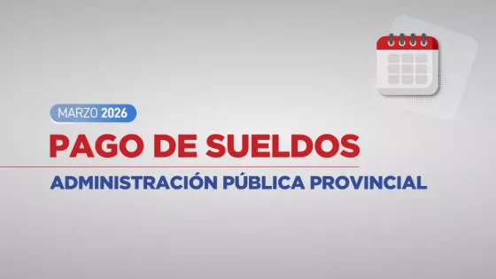 El Gobierno Provincial informó el cronograma de pagos de sueldos de marzo