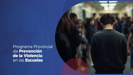 La Provincia fortalece la convivencia escolar con un programa integral de prevención de la violencia