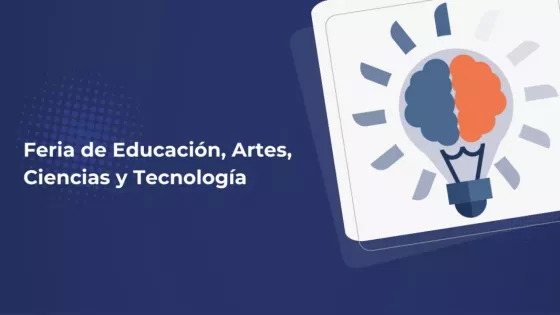 El lunes 6 de abril comienzan las inscripciones para la Feria de Educación, Artes, Ciencias y Tecnología