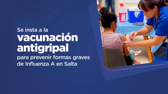 Salud insta a la vacunación antigripal para prevenir formas graves de Influenza A en la provincia