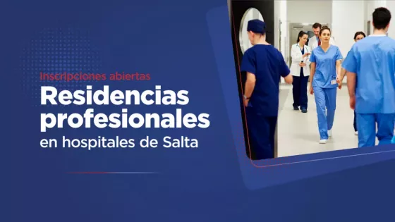 Se encuentran abiertas las inscripciones para el concurso de residencias profesionales en hospitales de Salta