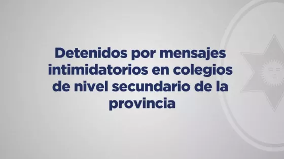 Estudiantes de nivel secundario detenidos por mensajes intimidatorios