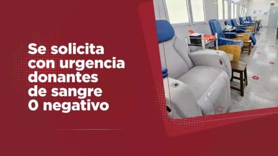 Se solicita con urgencia donantes de sangre Factor 0 Negativo en el Centro Regional de Hemoterapia