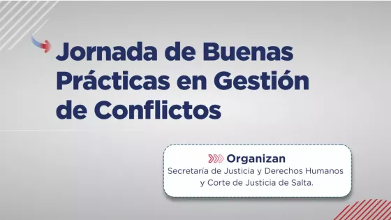 Jornada Provincial sobre Buenas Prácticas en Gestión de Conflictos destinada a mediadores