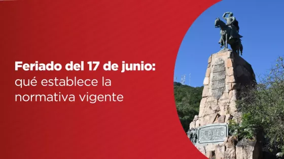 Feriado del 17 de junio: qué establece la normativa vigente