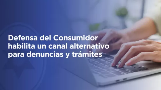 Defensa del Consumidor habilitó un canal alternativo para denuncias y trámites