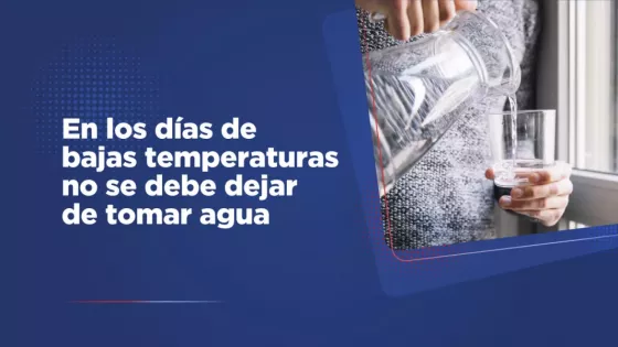 En los días de bajas temperaturas no se debe dejar de tomar agua