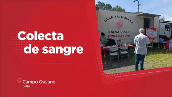 Mañana se podrá donar sangre de todo grupo y factor en Campo Quijano