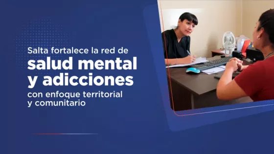 El Gobierno fortalece la red de atención en salud mental y adicciones con un enfoque territorial y comunitario