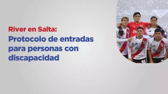 River en Salta: protocolo de entradas para personas con discapacidad
