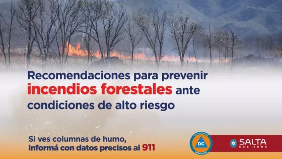 Recomendaciones para prevenir incendios forestales ante condiciones de alto riesgo