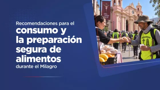 Brindan recomendaciones para el consumo y la preparación segura de alimentos durante el Milagro