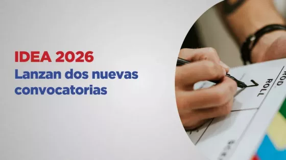 Lanzan dos nuevas convocatorias de IDEA 2026