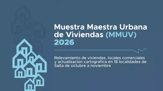 Se pone en marcha en Salta el operativo de la Muestra Maestra Urbana de Viviendas (MMUV) 2026