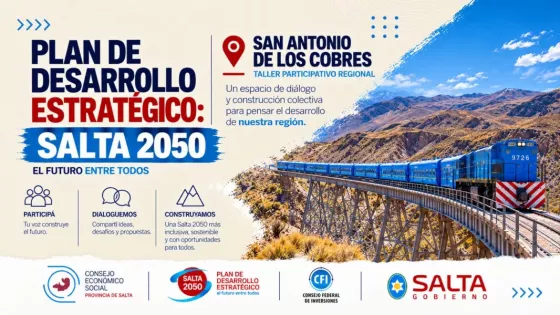 Plan Estratégico Salta 2050: Mañana será el encuentro regional en San Antonio de Los Cobres