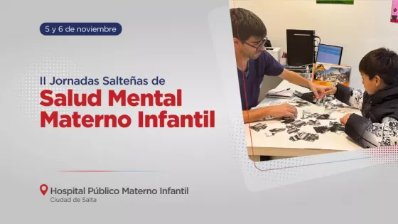 En noviembre se realizará las II Jornadas Salteñas de Salud Mental Materno Infantil