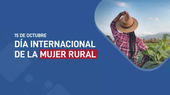 Se conmemora el Día Internacional de las Mujeres Rurales