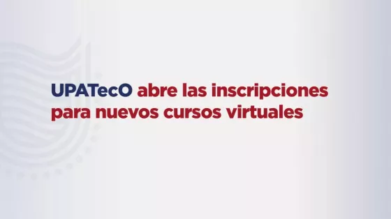 UPATecO abre las inscripciones para nuevos cursos virtuales