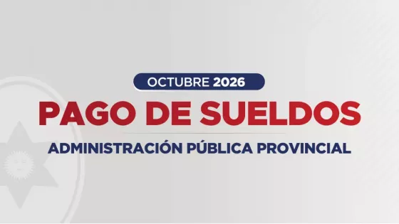 Administración Pública Provincial : el sábado 31 de octubre se pagarán los sueldos y la Compensación Transitoria