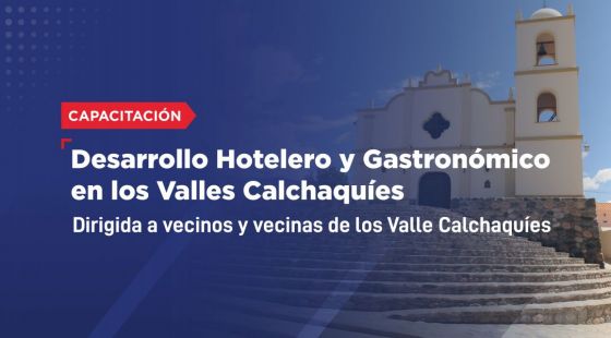 Capacitación  en turismo para potenciar el desarrollo local de los Valles Calchaquíes