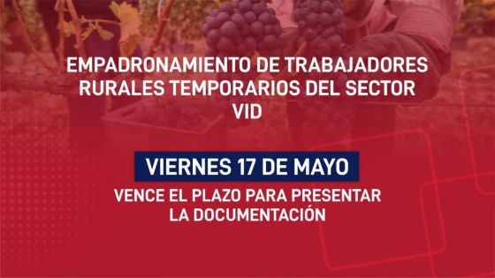 Programa Intercosecha: hasta el 17 de mayo se empadronará a obreros del sector vid