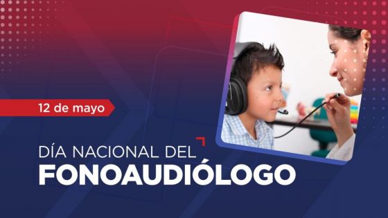 Hoy se conmemora el Día Nacional del Fonoaudiólogo
