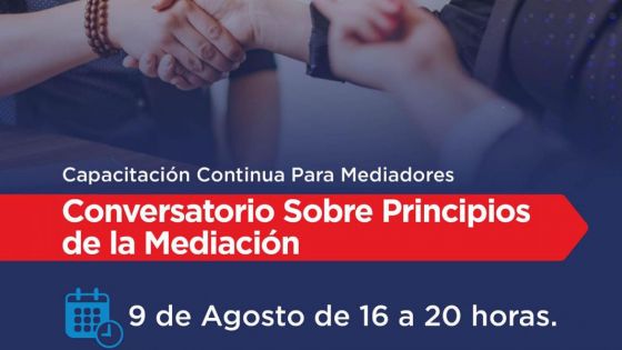 Inscripciones abiertas para el Conversatorio sobre Principios de la Mediación
