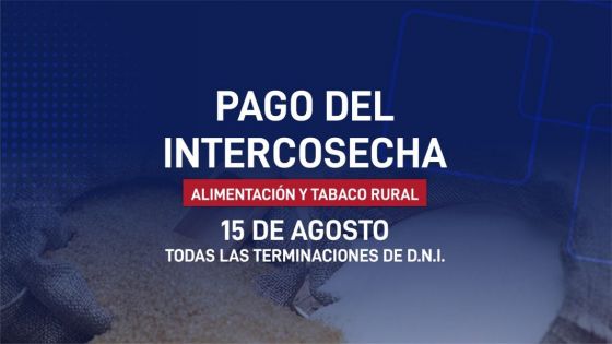 Intercosecha: hoy se pagarán las cuotas pendientes